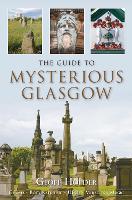Book Cover for The Guide to Mysterious Glasgow by Geoff Holder