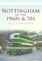 Book Cover for Nottingham in the 1960s and 70s by Douglas Whitworth