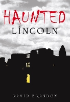 Book Cover for Haunted Lincoln by David Brandon