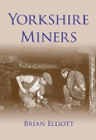 Book Cover for Yorkshire Miners by Brian Elliott