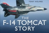 Book Cover for The F-14 Tomcat Story by Tony Holmes