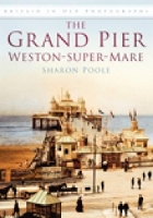 Book Cover for The Grand Pier at Weston-Super-Mare by Sharon Poole