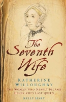 Book Cover for The Seventh Wife of Henry VIII by Kelly Hart