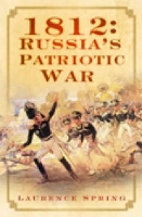 Book Cover for 1812: Russia's Patriotic War by Laurence Spring