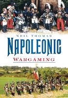 Book Cover for Napoleonic Wargaming by Neil Thomas
