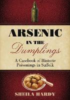 Book Cover for Arsenic in the Dumplings by Sheila Hardy