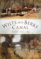 Book Cover for Wilts and Berks Canal Revisited by Doug Small