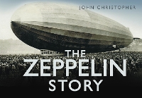 Book Cover for The Zeppelin Story by John Christopher