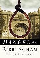 Book Cover for Hanged at Birmingham by Steve Fielding