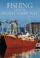 Book Cover for Fishing Around Morecambe Bay by Mike Smylie