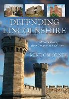 Book Cover for Defending Lincolnshire by Mike Osborne