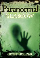 Book Cover for Paranormal Glasgow by Geoff Holder