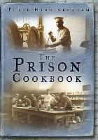 Book Cover for The Prison Cookbook by Peter Higginbotham