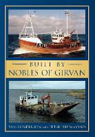 Book Cover for Built by Nobles of Girvan by Sam Henderson, Peter Drummond