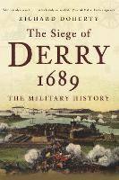 Book Cover for The Siege of Derry 1689 by Richard Doherty