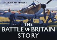 Book Cover for The Battle of Britain Story by Air Commodore Graham Pitchfork
