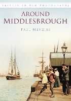 Book Cover for Around Middlesbrough by Paul Menzies