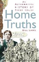 Book Cover for Home Truths by Bill Laws