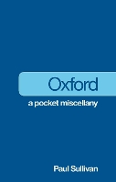 Book Cover for Oxford: A Pocket Miscellany by Paul Sullivan