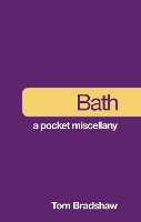 Book Cover for Bath: A Pocket Miscellany by Tom Bradshaw