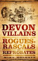 Book Cover for Devon Villains by Mike Holgate