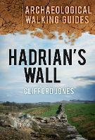 Book Cover for Hadrian's Wall: Archaeological Walking Guides by Clifford Jones