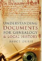 Book Cover for Understanding Documents for Genealogy and Local History by Dr Bruce Durie