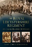 Book Cover for The Royal Leicestershire Regiment by Robin Jenkins, James Ryan