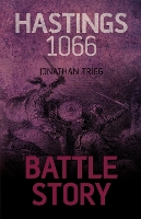 Book Cover for Battle Story: Hastings 1066 by Jonathan Trigg