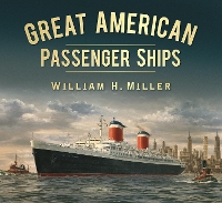 Book Cover for Great American Passenger Ships by William H. Miller