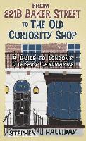 Book Cover for From 221B Baker Street to the Old Curiosity Shop by Stephen Halliday