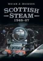 Book Cover for Scottish Steam 1948-67 by Brian J. Dickson