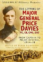 Book Cover for The Letters of Major General Price Davies VC, CB, CMG, DSO by Peter Robinson