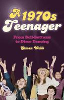 Book Cover for A 1970s Teenager by Simon Webb