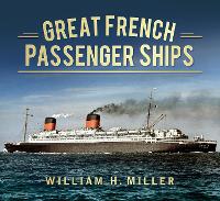 Book Cover for Great French Passenger Ships by William H. Miller