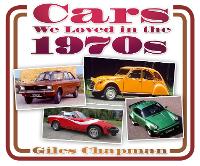 Book Cover for Cars We Loved in the 1970s by Giles Chapman