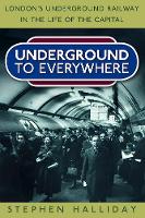 Book Cover for Underground to Everywhere by Stephen Halliday