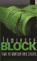 Book Cover for Time To Murder And Create by Lawrence Block