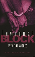 Book Cover for Even The Wicked by Lawrence Block