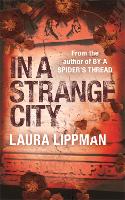 Book Cover for In a Strange City by Laura Lippman