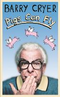 Book Cover for Pigs Can Fly by Barry Cryer
