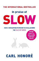 Book Cover for In Praise of Slow by Carl Honore