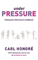 Book Cover for Under Pressure by Carl Honore