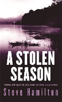 Book Cover for A Stolen Season by Steve Hamilton