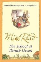 Book Cover for The School At Thrush Green by Miss Read