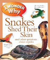 Book Cover for I Wonder Why Snakes Shed Their Skin by Amanda O'Neill