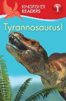 Book Cover for Kingfisher Readers:Tyrannosaurus! (Level 1: Beginning to Read) by Thea Feldman