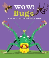 Book Cover for Wow! Bugs by Camilla de la Bedoyere