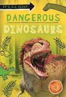 Book Cover for It's all about... Dangerous Dinosaurs by Kingfisher