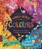 Book Cover for The Stories and Secrets of Colours by Susie Brooks